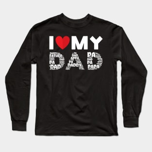 I Love My Dad Long Sleeve T-Shirt